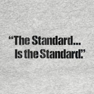 Pittsburgh Football "The Standard Is The Standard" T-Shirt